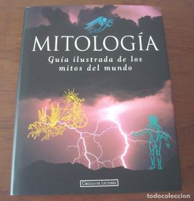 Libros: Mitología: Guía ilustrada de los mitos del mundo. Círculo de Lectores, 1994